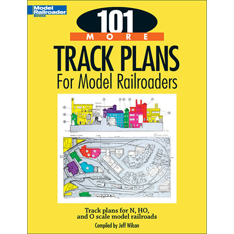 101 More Track Plans for Model Railroaders