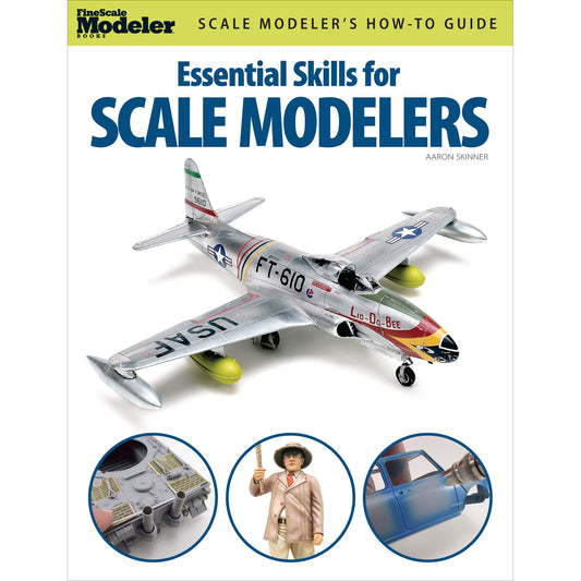 Essential Skills for Scale Modelers